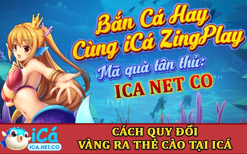 Cách quy đổi vàng ra thẻ cào tiền thật tại iCa